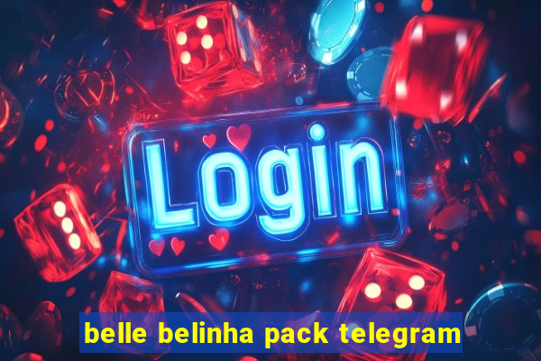 belle belinha pack telegram